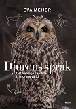 Cover for Djurens språk : Det hemliga samtalet i naturens värld
