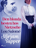 Omslagsbild för Den blonda besten hos Nietzsche - Lou Salomé