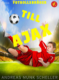 Omslagsbild för Fotbollsbröder 4 - Till Ajax