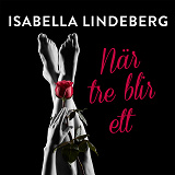 Cover for När tre blir ett