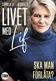 Omslagsbild för Livet med Lif - 6 - Ska man förlåta?