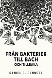 Omslagsbild för Från bakterier till Bach och tillbaka