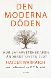 Cover for Den moderna döden : Hur medicinen ändrade livets slut