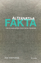 Cover for Alternativa fakta : Om kunskapen och dess fiender