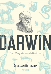 Omslagsbild för Darwin : Den försynte revolutionären