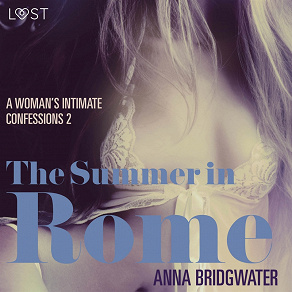 Omslagsbild för The Summer in Rome - A Woman's Intimate Confessions 2