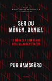 Cover for Ser du månen, Daniel? : 13 månader som fånge hos Islamiska staten