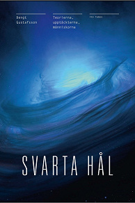 Cover for Svarta Hål : Teorierna, upptäckterna, människorna