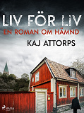 Omslagsbild för Liv för liv: en roman om hämnd