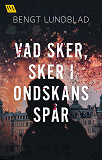 Omslagsbild för Vad sker, sker i ondskans spår