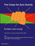 Omslagsbild för The Chase for Zero Gravity: Einstein was wrong