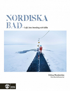 Cover for Nordiska bad : - i sjö, hav, bassäng och källa