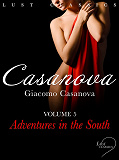 Omslagsbild för LUST Classics: Casanova Volume 4 - Adventures in the South