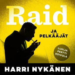 Omslagsbild för Raid ja pelkääjät