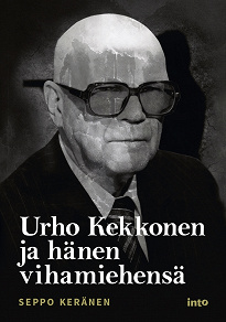 Cover for Urho Kekkonen ja hänen vihamiehensä