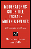 Cover for Moderatorns guide till lyckade möten och events - till smarta beställare