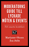 Omslagsbild för Moderatorns guide till lyckade möten och events - till smarta beställare