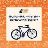 Cover for Mysteriet med den försvunna cykeln: En deckargåta för barn
