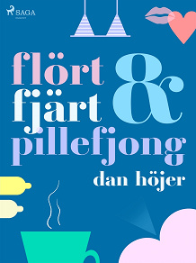 Omslagsbild för Flört &amp; fjärt &amp; pillefjong