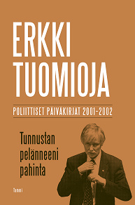 Cover for Tunnustan pelänneeni pahinta