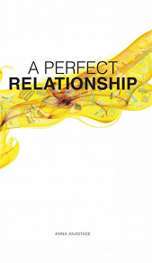 Omslagsbild för A Perfect Relationship Anna Anastase