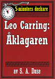 Omslagsbild för 5-minuters deckare. Leo Carring: Åklagaren. En brottmålshistoria. Återutgivning av text från 1919