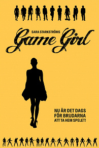 Omslagsbild för Game Girl : Det är dags för brudarna att ta hem spelet (Epub2)