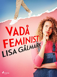 Cover for Vadå feminist