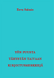 Omslagsbild för Yön puusta tähystän taivaan kirjoitusmerkkejä: Runoja