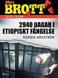 Omslagsbild för 2940 dagar i etiopiskt fängelse