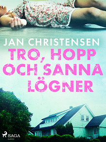 Omslagsbild för Tro, hopp och sanna lögner