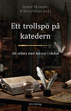 Cover for Ett trollspö på katedern : Att arbeta med fantasy i skolan