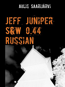 Omslagsbild för Jeff Juniper S&W 0.44 Russian