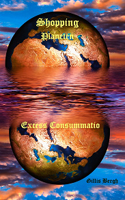 Omslagsbild för Shopping Planeten: Excess Consummatio