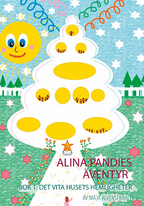 Omslagsbild för Alina Pandies Äventyr: Bok 1: Det Vita Husets Hemligheter