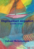 Omslagsbild för Digitaaliset sirpaleet: ja muita runoja