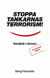 Omslagsbild för Stoppa tankarnas terrorism! Handbok i närvaro