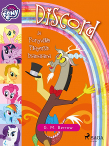 Omslagsbild för My Little Pony - Discord ja Ponyville Playersin Dramarama