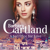 Omslagsbild för A Sacrifice for Love (Barbara Cartland's Pink Collection 105)