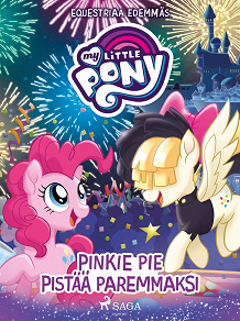 Omslagsbild för My Little Pony - Equestriaa edemmäs: Pinkie Pie pistää paremmaksi