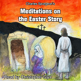 Omslagsbild för Charles Spurgeon's Meditations On The Easter Story