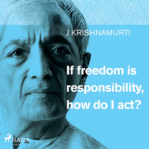 Omslagsbild för If freedom is responsibility, how do I act?