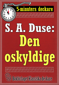 Omslagsbild för 5-minuters deckare. S. A. Duse: Den oskyldige. Brottmålshistoria. Återutgivning av text från 1924