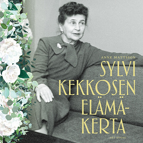 Cover for Sylvi Kekkosen elämäkerta