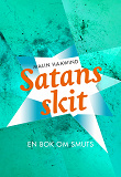 Cover for Satans skit : en bok om smuts
