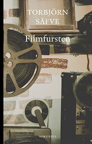 Omslagsbild för Filmfursten : en cinematografisk roman