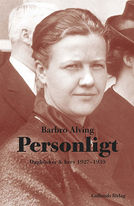 Omslagsbild för Personligt : Dagböcker och brev 1927-1939