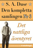 Omslagsbild för S. A. Duse: Den kompletta samlingen Nr 3 – Det nattliga äventyret. Återutgivning av detektivroman från 1935