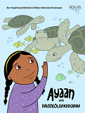 Omslagsbild för Ayaan och havssköldpaddorna