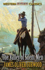 Omslagsbild för The Valley of Silent Men